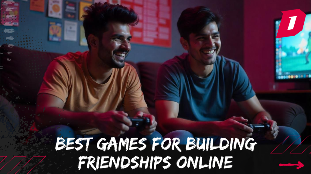 8 Best Online Games to Build Friendships | বন্ধুত্ব গড়ার জন্য ৮টি সেরা অনলাইন গেম